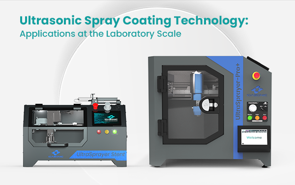 Ultrasonic Spray Coating Technology: Applications at the Laboratory Scale